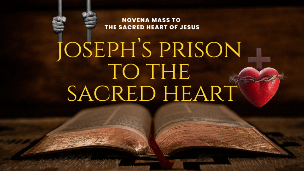joseph's prison to the sacred heart of jesus